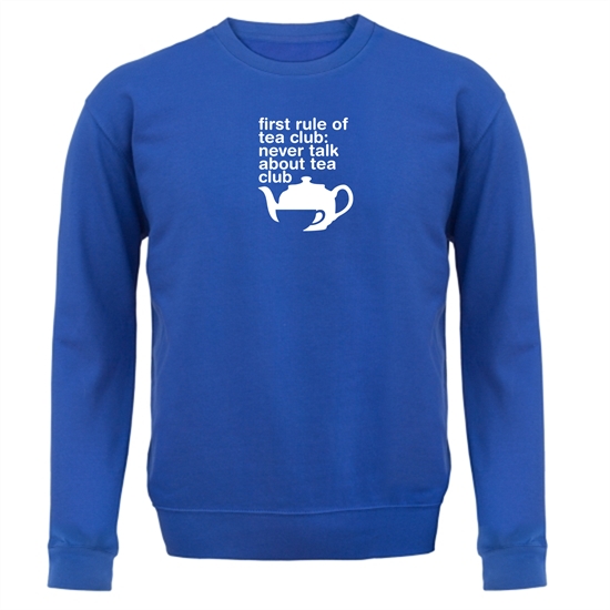 First Rule Of Tea Club Jumpers